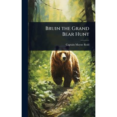 Bruin the Grand Bear Hunt Bruin the Grand Bear Hunt