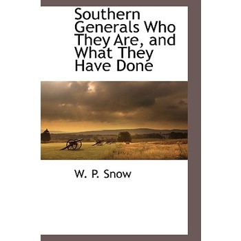 Southern Generals Who They Are, and What They Have Done