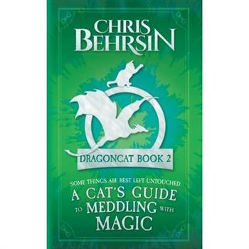 A Cat's Guide to Meddling with Magic
