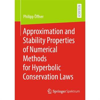 Approximation and Stability Properties of Numerical Methods for Hyperbolic Conservation Laws