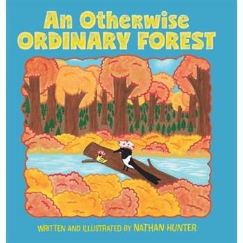 An Otherwise Ordinary Forest