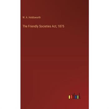 The Friendly Societies Act, 1875
