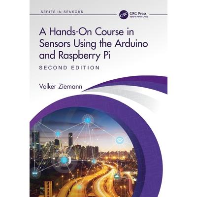 A Hands-On Course in Sensors Using the Arduino and Raspberry Pi