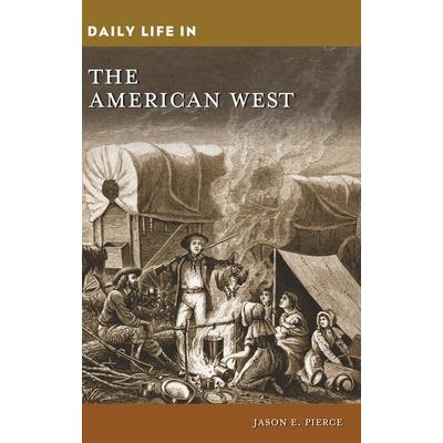 Daily Life in the American West