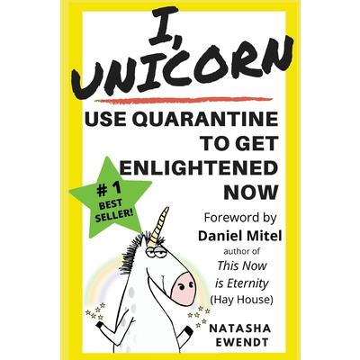 I, UnicornUse Quarantine to Get Enlightened Now