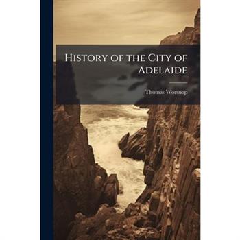 History of the City of Adelaide