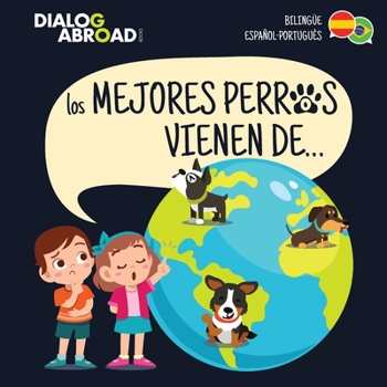 Los mejores perros vienen de... (Biling羹e Espa簽ol-Portugu礙s)