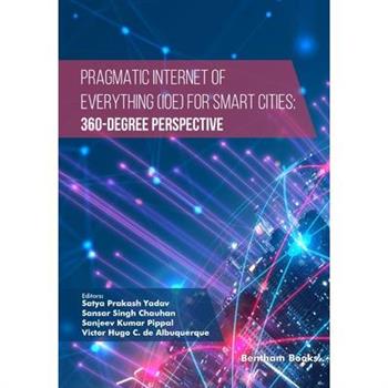 Pragmatic Internet of Everything (IOE) for Smart Cities