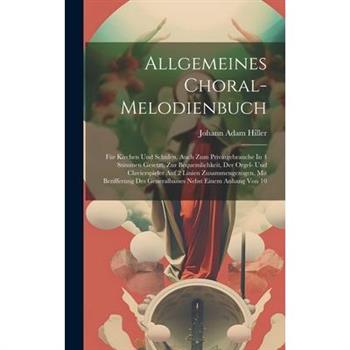Allgemeines Choral-melodienbuch