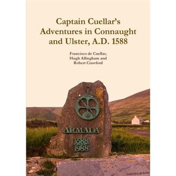 Captain Cuellar’s Adventures in Connaught and Ulster, A.D. 1588