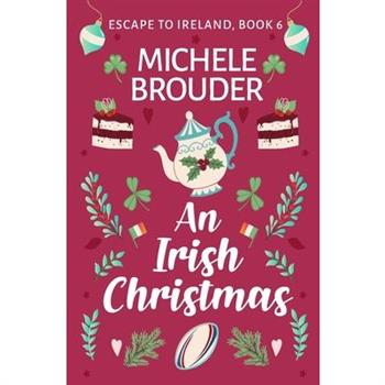 An Irish Christmas (Escape to Ireland, Book 6)