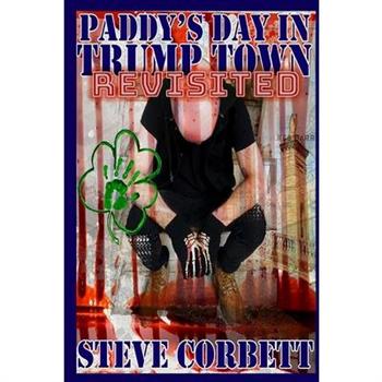 Paddy’s Day in Trump Town Revisited