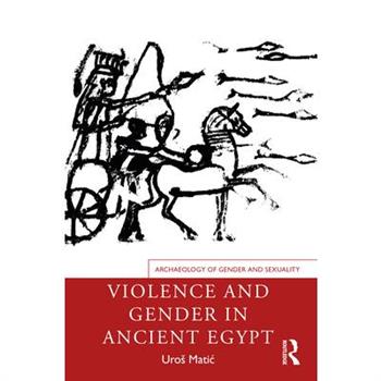 Violence and Gender in Ancient Egypt