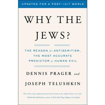 Why the Jews?: The Reason for Antisemitism