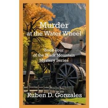 Murder at the Water Wheel