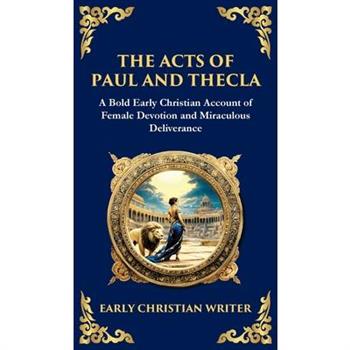 The Acts of Paul and Thecla