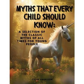 Myths That Every Child Should Know