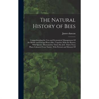 The Natural History of Bees