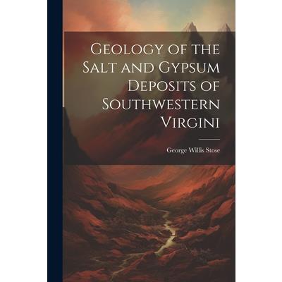 Geology of the Salt and Gypsum Deposits of Southwestern Virgini