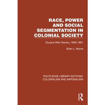 Race, Power and Social Segmentation in Colonial Society