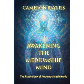 Awakening the Mediumship Mind