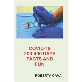 COVID-19 200-400 Days Facts & Fun