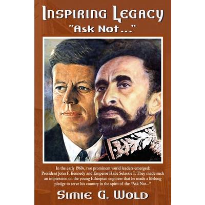 Inspiring Legacy ”Ask Not...”