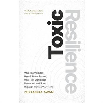 Toxic Resilience