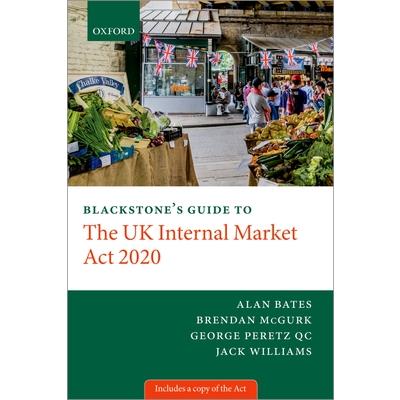Blackstone’s Guide to the UK Internal Market ACT 2020