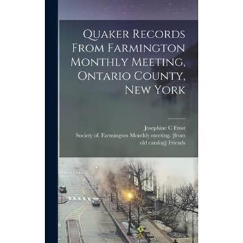 Quaker Records From Farmington Monthly Meeting, Ontario County, New York