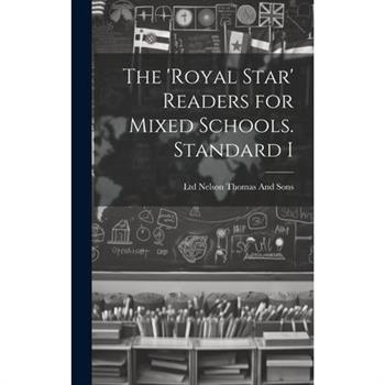 The 'Royal Star' Readers for Mixed Schools. Standard I
