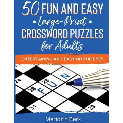 50 Fun and Easy Large Print Crosswords Puzzles for Adults