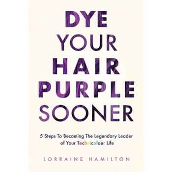 Dye Your Hair Purple Sooner