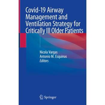 Covid-19 Airway Management and Ventilation Strategy for Critically Ill Older Patients