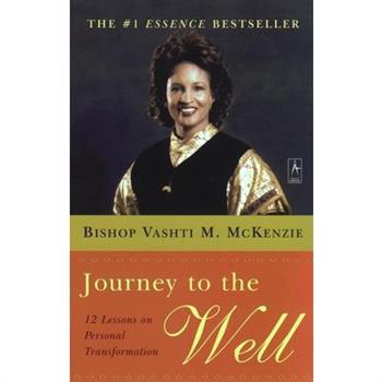 Journey to the Well: 12 Lessons on Personal Transformation