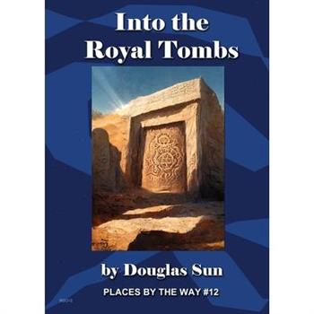 Into the Royal Tombs