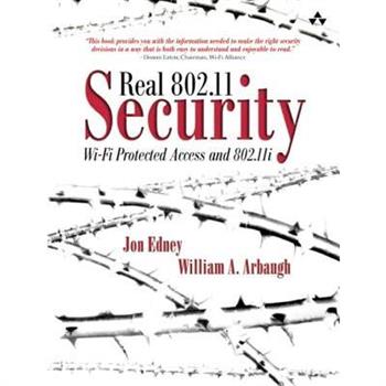 Real 802.11 Security: Wi-Fi Protected Access and 802.11i
