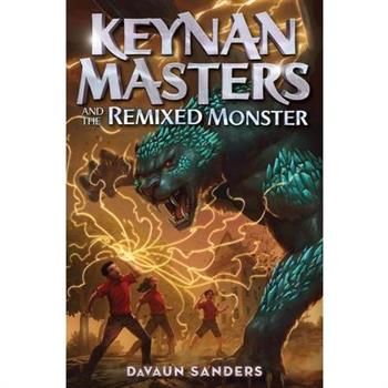 Keynan Masters and the Remixed Monster