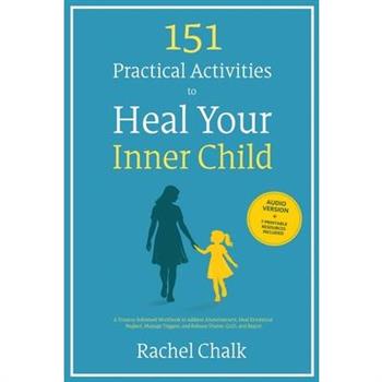 151 Practical Activities to Heal Your Inner Child