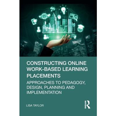 Constructing Online Work-Based Learning Placements