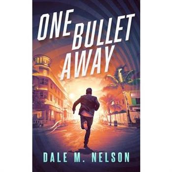 One Bullet Away