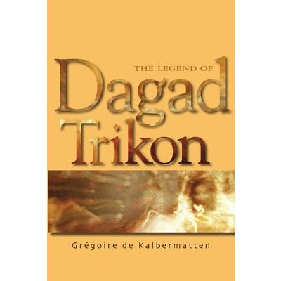 The Legend of Dagad Trikon