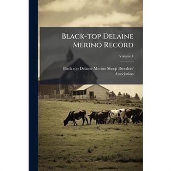 Black-top Delaine Merino Record; Volume 4