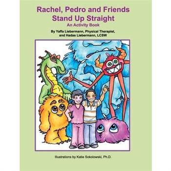 Rachel, Pedro and Friends Stand Up Straight