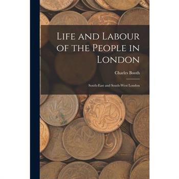 Life and Labour of the People in London