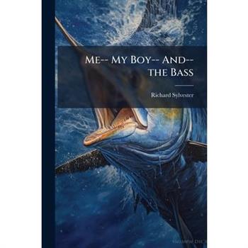 Me-- My Boy-- And-- the Bass