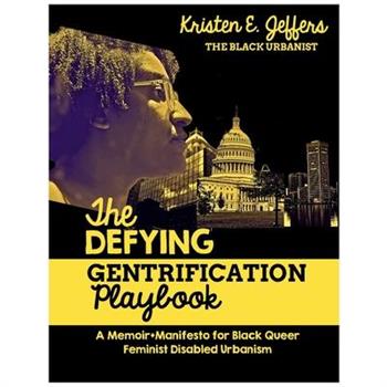 The Defying Gentrification Playbook