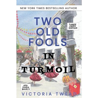 Two Old Fools in Turmoil - LARGE PRINT