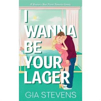 I Wanna Be Your Lager