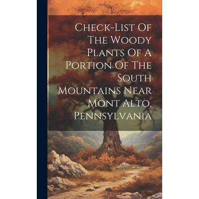 Check-list Of The Woody Plants Of A Portion Of The South Mountains Near Mont Alto, Pennsylvania